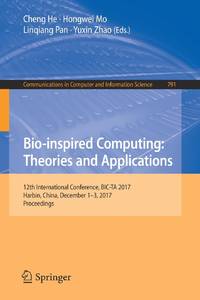 Bio-inspired Computing: Theories and Applications : 12th International Conference, BIC-TA 2017,...