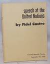 Speech at the United Nations by Fidel Castro General assembly session September 26, 1960