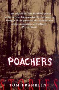 Poachers by Franklin, Tom - 1999