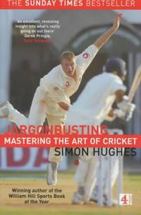 Jargonbusting: Mastering the Art of Cricket by Hughes Simon