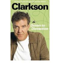 Driven to Distraction by Jeremy Clarkson - 2009