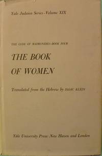 The Code of Maimonides (Mishneh Torah) Book Four:  The Book of Women