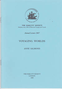 Voyaging Worlds (The Annual Hakluyt Society Lecture 2007)