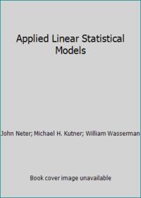 Applied Linear Statistical Models