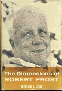 The Dimensions of Robert Frost by Reginald L Cook - Hardcover - Second Printing - 1959 - from Bluebird Books (SKU: 71508)