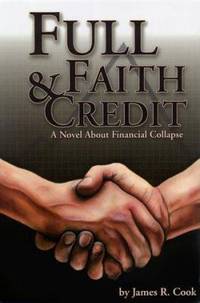 Full Faith and Credit : A Novel about Financial Collapse