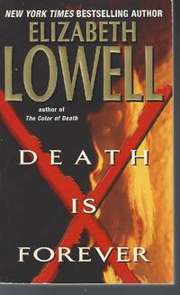 Death Is Forever by Elizabeth Lowell - Paperback - 2004-11-30 - from Vada's Book Store (SKU: 1603270040)