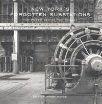 New York's Forgotten Substations : The Power Behind the Subway