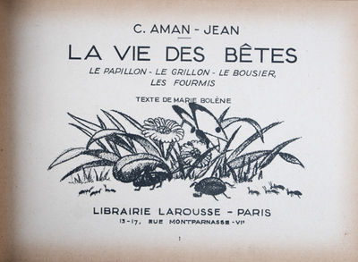 La Vie des Bêtes: Le Papillon, le Grillon, le Bousier, les Fourmis