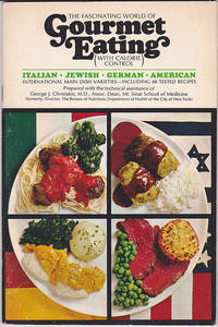 The Fascinating World of Gourmet Eating (with Calorie Control) : Italian, Jewish, German, American