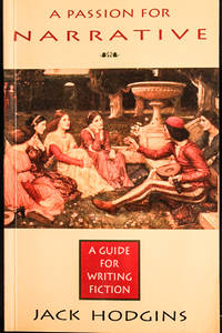 A Passion for Narrative: A Guide to Writing Fiction