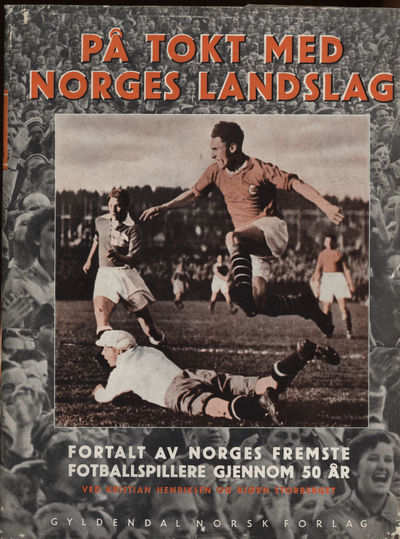 På tokt med Norges landslag.. Fortalt av Norges…