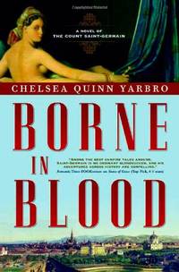 BORNE IN BLOOD (Count Saint-Germain) by Chelsea Quinn Yarbro