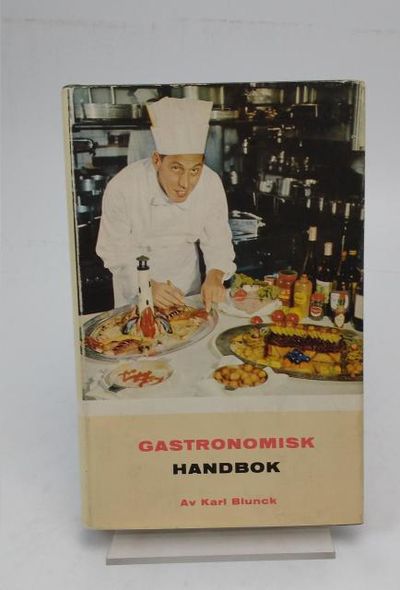 Gastronomisk handbok. Praktisk hjälpreda i finare…