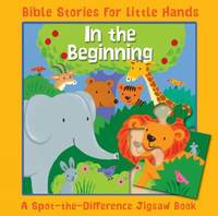 In the Beginning : Bible Stories for Little Hands