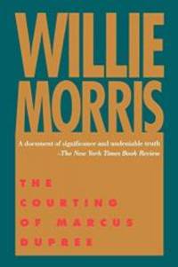 The Courting of Marcus Dupree by Willie Morris - 1992-04-03