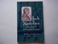 Jack Nastyface: Memoirs of an English Seaman (Sailors&#039; tales) by Robinson, William - 2002