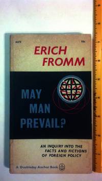 May Man Prevail? An Inquiry into the Facts and Fictions of Foreign Policy