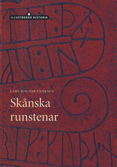 Skånska runstenar. [Utg. av] Historiska Media.