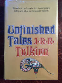 Unfinished Tales of Numenor and Middle-earth by J. R. R. Tolkien - 1980