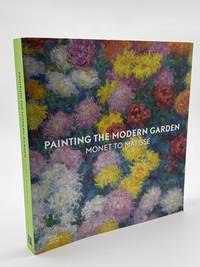Painting the Modern Garden: Monet to Matisse