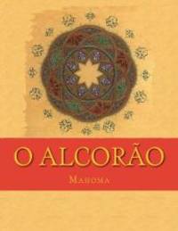 O AlcorÃ£o: TraduÃ§Ã£o Do Significados em PortuguÃªs Brazilian (Portuguese Edition) by Mahoma - 2016-09-14