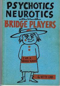 cover of Psychotics Neurotics And Bridge Players