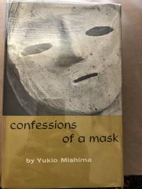 Confessions of a Mask by MISHIMA, Yukio - 1958