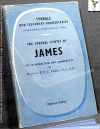 The General Epistle Of James An Introduction And Commentary By Tasker R V G