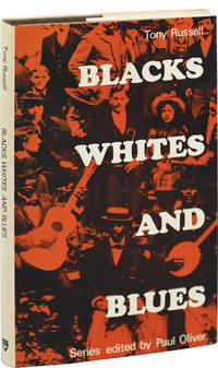 Blacks, Whites, and Blues (First UK Edition) by Tony Russell - 1970