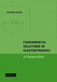 Fundamental Solutions in Elastodynamics: A Compendium