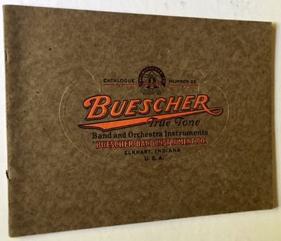 Buescher True Tone Band and Orchestra Instruments (Catalogue #26)