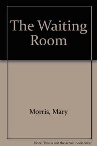 The Waiting Room by Morris, Mary