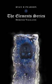 The Elements Series: Spirited Vigilante