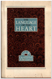 The Language of the Heart Bill W.'s Grapevine Writings