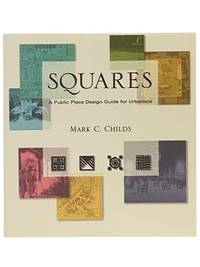 Squares: A Public Place Design Guide for Urbanists