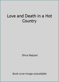 Love and Death in a Hot Country