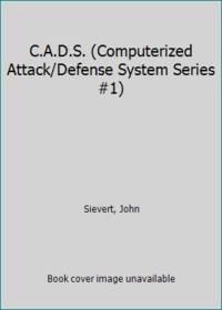 C A D S by Sievert, John; Sievert, J - 1985