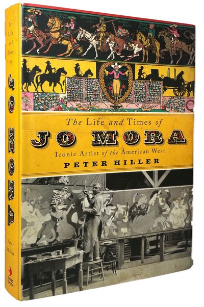 The Life and Times of Jo Mora; Iconic Artist of the American West