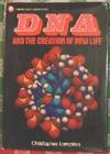 Dna And The Creation Of New Life (the Arco How-it-works Ser.)