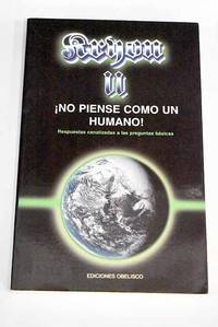 Kryon, ¡no piense como un humano!: respuestas canalizadas a preguntas básicas