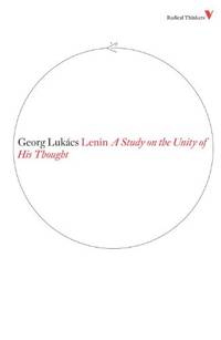 Lenin: A Study On The Unity Of His Thought (Radical Thinkers): Series 4