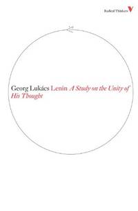 Lenin: A Study on the Unity of His Thought: Series 4 (Radical Thinkers)