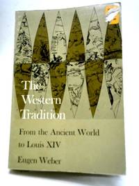 The Western Tradition: From the Ancient World to Louis XIV