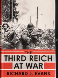 The Third Reich at War by Evans, Richard J - 2009