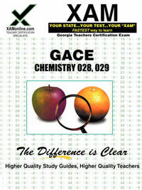 Gace Chemistry 028, 029 Teacher Certification Test Prep Study Guide