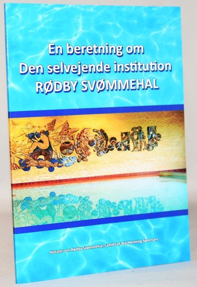 En beretning om den selvejende institution Rødby…