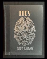 OBEY: Supply & Demand - The Art of Shepard Fairey - 20th Anniversary Edition