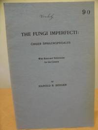 The Fungi Imperfecti: Order Sphaeropsidales - with Keys and References for the Genera