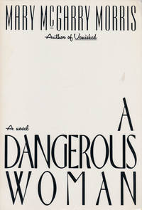 A Dangerous Woman by Morris, Mary McGarry - 1991